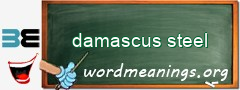 WordMeaning blackboard for damascus steel